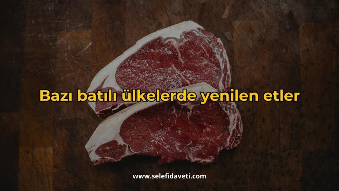 Batılı ülkelerde yenilen etlerin hükmü